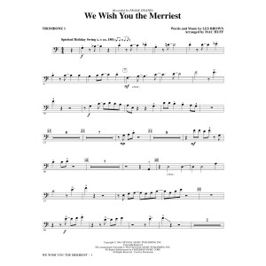 We Wish You the Merriest - Trombone 1