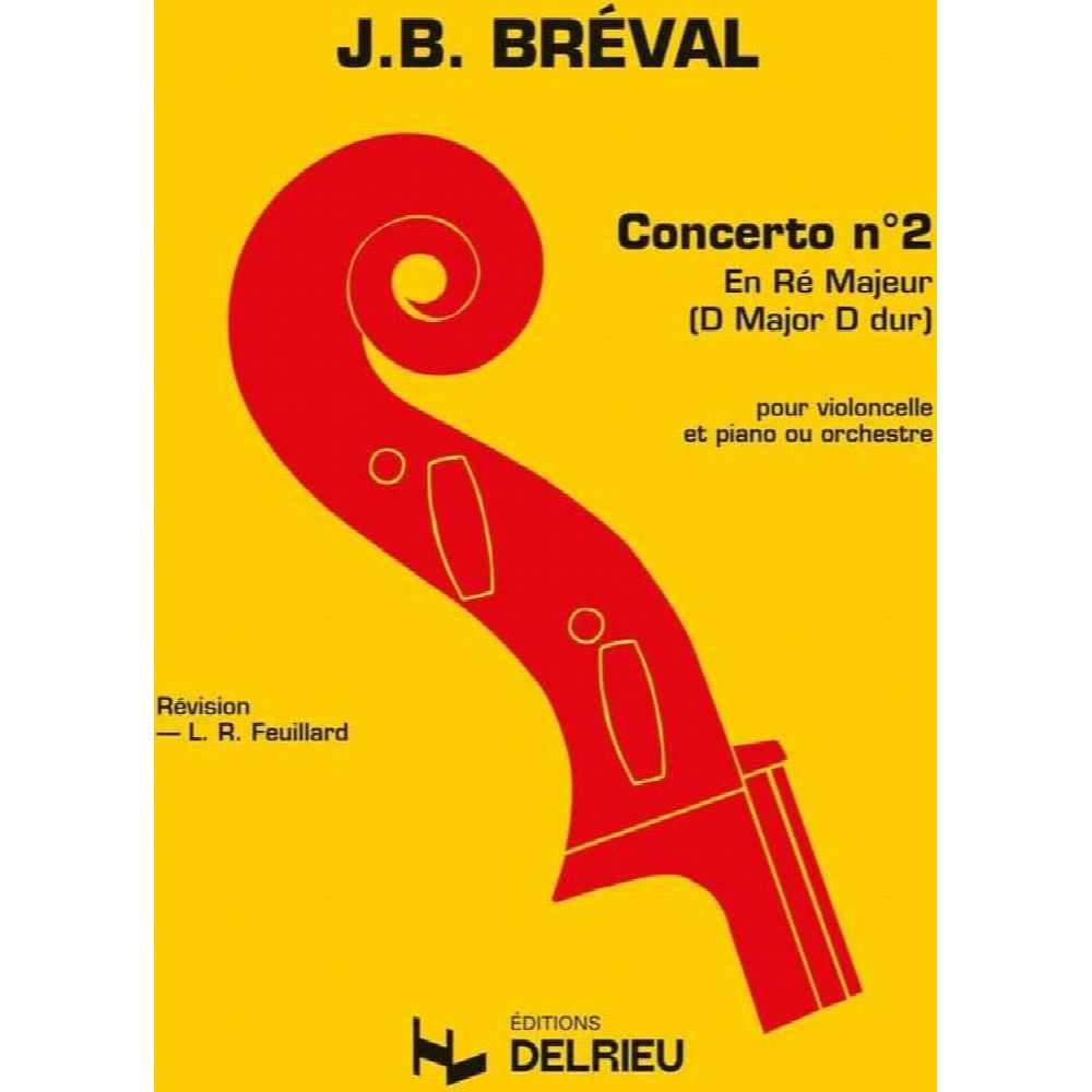 Jean-Baptiste Bréval Concerto N° 2 en Ré Majeur Violoncelle et Piano Delrieu