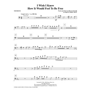 I Wish I Knew How It Would Feel to be Free - Trombone