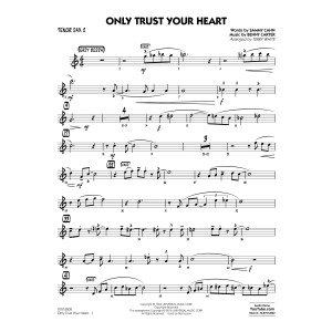 Only Trust Your Heart - Tenor Sax 2