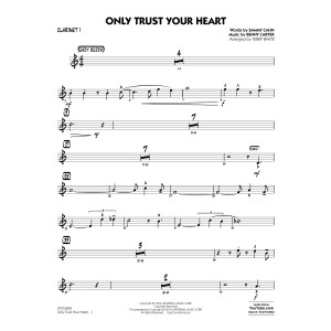 Only Trust Your Heart - Bb Clarinet 1