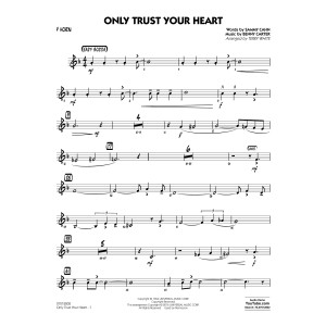 Only Trust Your Heart - F Horn