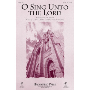 O Sing Unto The Lord (Psalm 96)