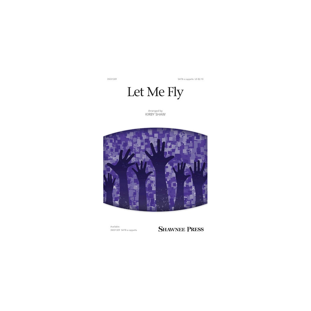 Let Me Fly (arr. Kirby Shaw)