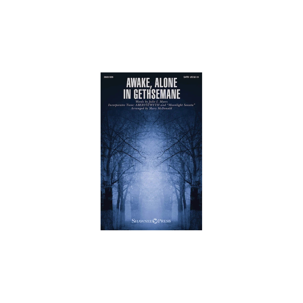Awake, Alone In Gethsemane