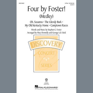 Four by Foster! (Medley) (arr. Mary Donnelly and George L.O. Strid)