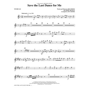 Save the Last Dance for Me (arr. Ed Lojeski) - Tenor Sax