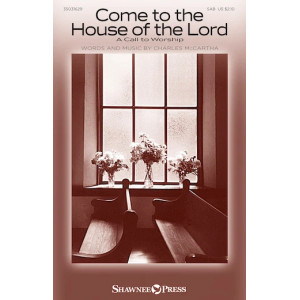 Come To The House Of The Lord