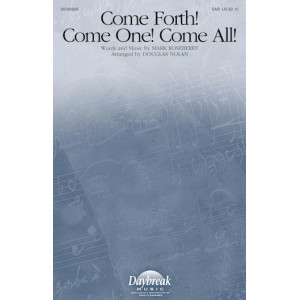 Come Forth! Come One! Come All!