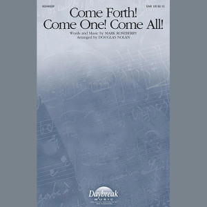 Come Forth! Come One! Come All!