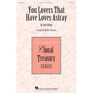 You Lovers That Have Loves Astray