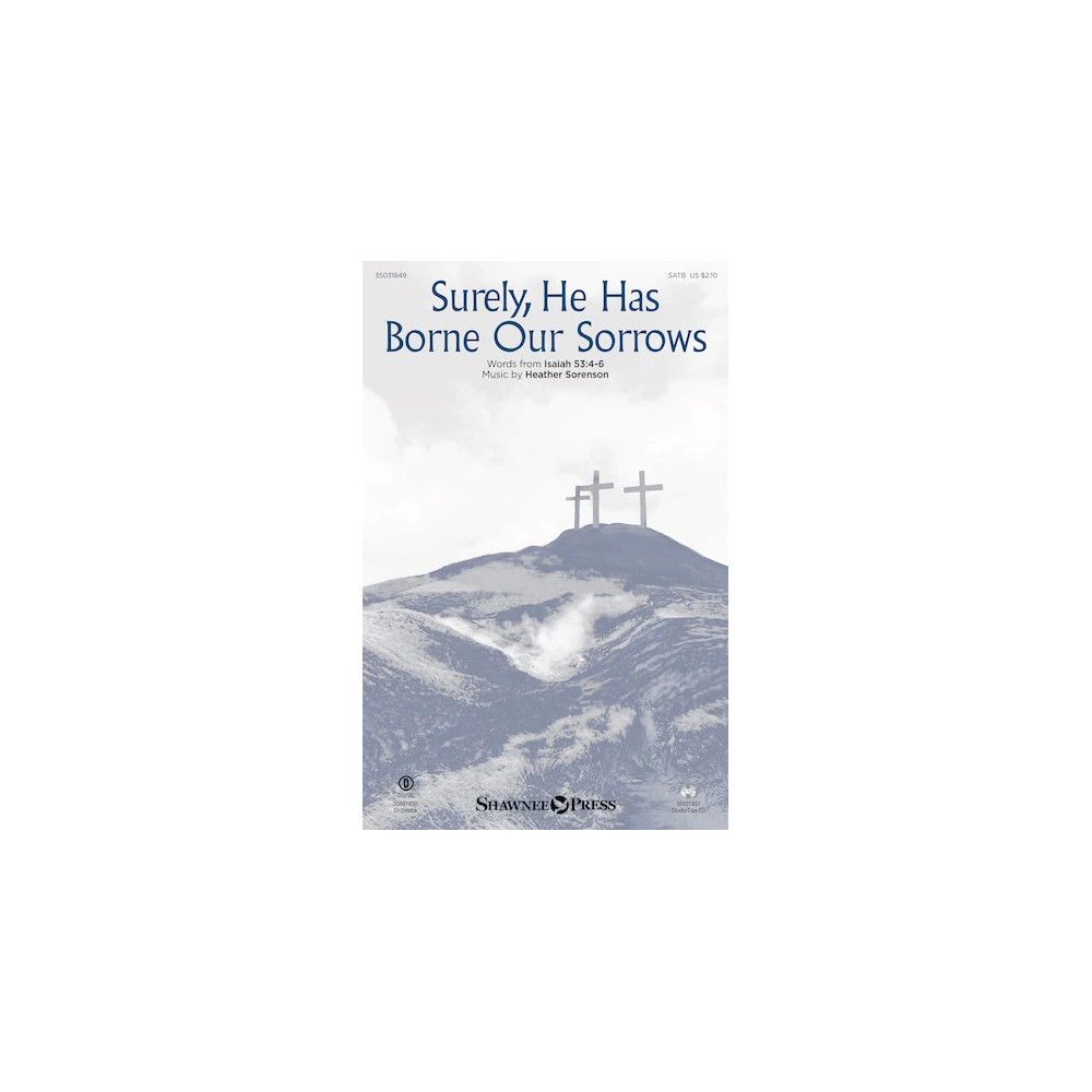 Surely, He Has Borne Our Sorrows