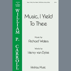 Music, I Yield to Thee