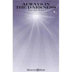 Always In The Darkness (Your Light Shines)