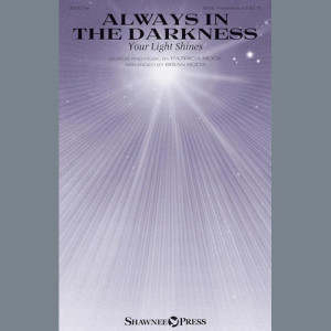 Always In The Darkness (Your Light Shines)