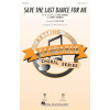 Save The Last Dance For Me (arr. Kirby Shaw)