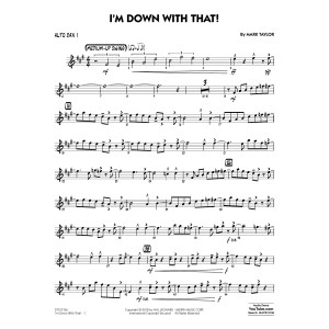 I'm Down With That! - Alto Sax 1