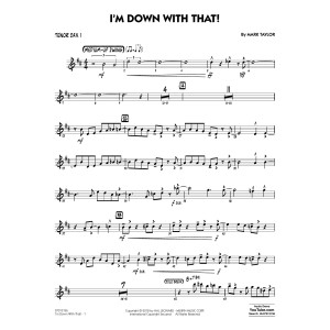 I'm Down With That! - Tenor Sax 1