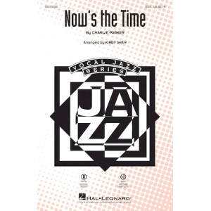 Now's The Time (arr. Kirby Shaw)