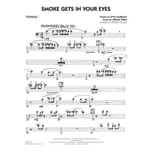 Smoke Gets In Your Eyes (arr. Roger Holmes) - Trombone 1