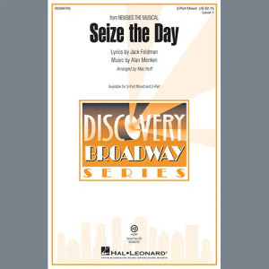 Seize The Day (from Newsies The Musical) (arr. Mac Huff)