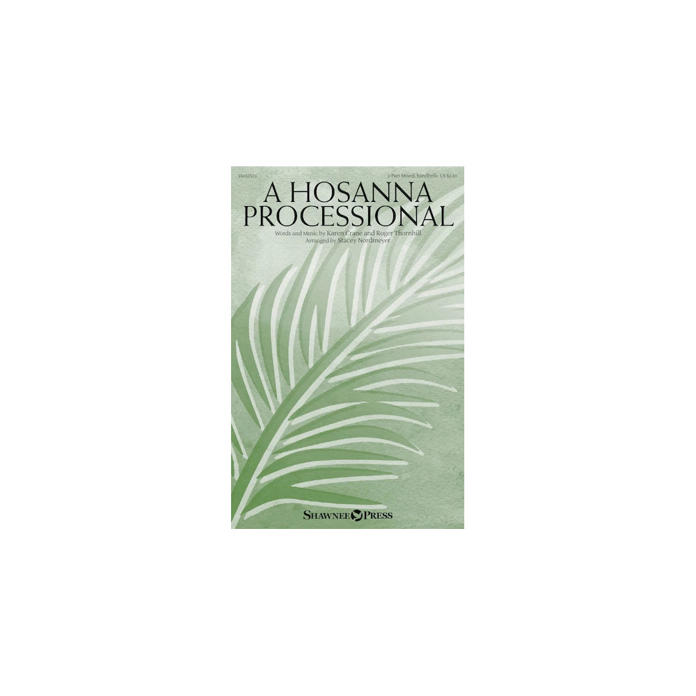 A Hosanna Processional (arr. Stacey Nordmeyer)
