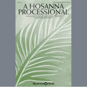 A Hosanna Processional (arr. Stacey Nordmeyer)
