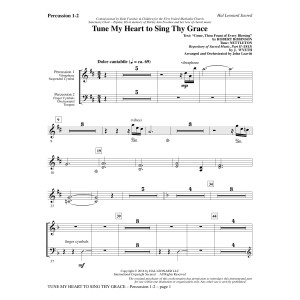 Tune My Heart to Sing Thy Grace (arr. John Leavitt) - Percussion 1 & 2