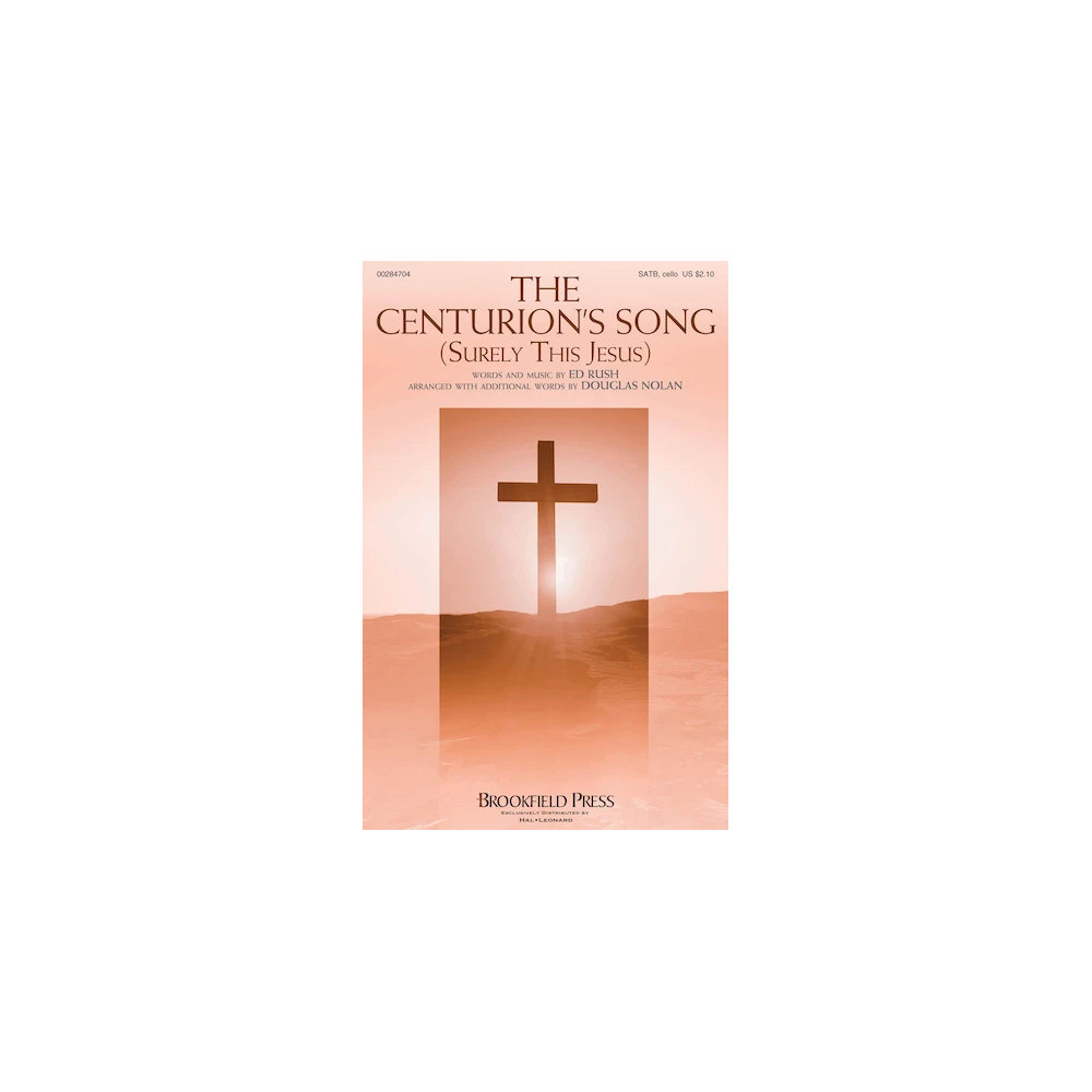The Centurion's Song (Surely This Jesus) (arr. Douglas Nolan)