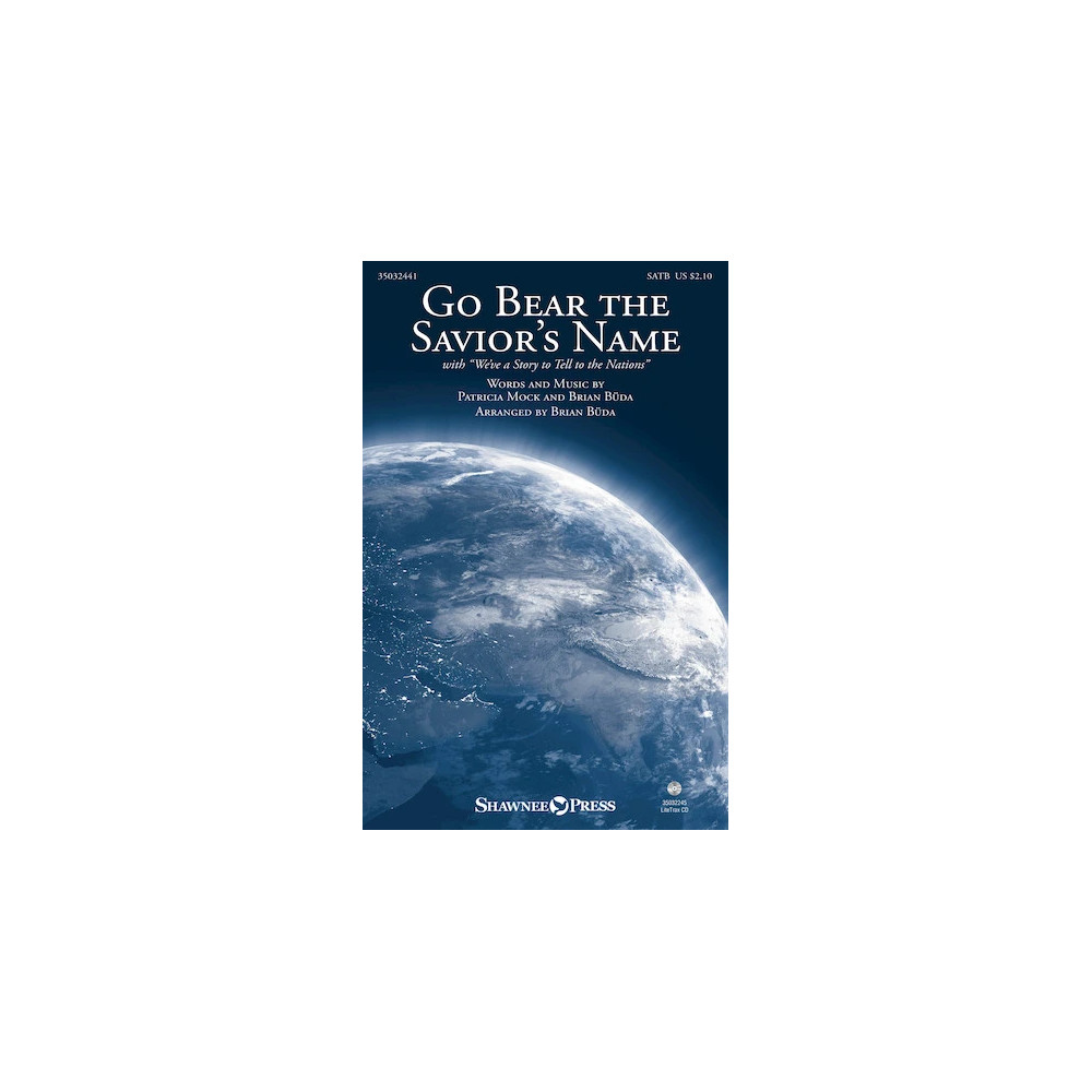 Go Bear The Savior's Name (With We've A Story To Tell) (arr. Brian Buda)