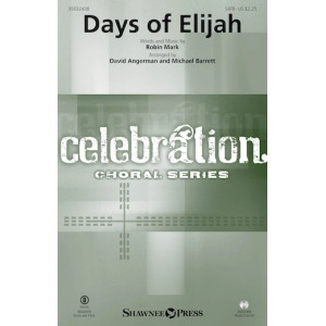 Days Of Elijah (arr. David Angerman & Michael Barrett)