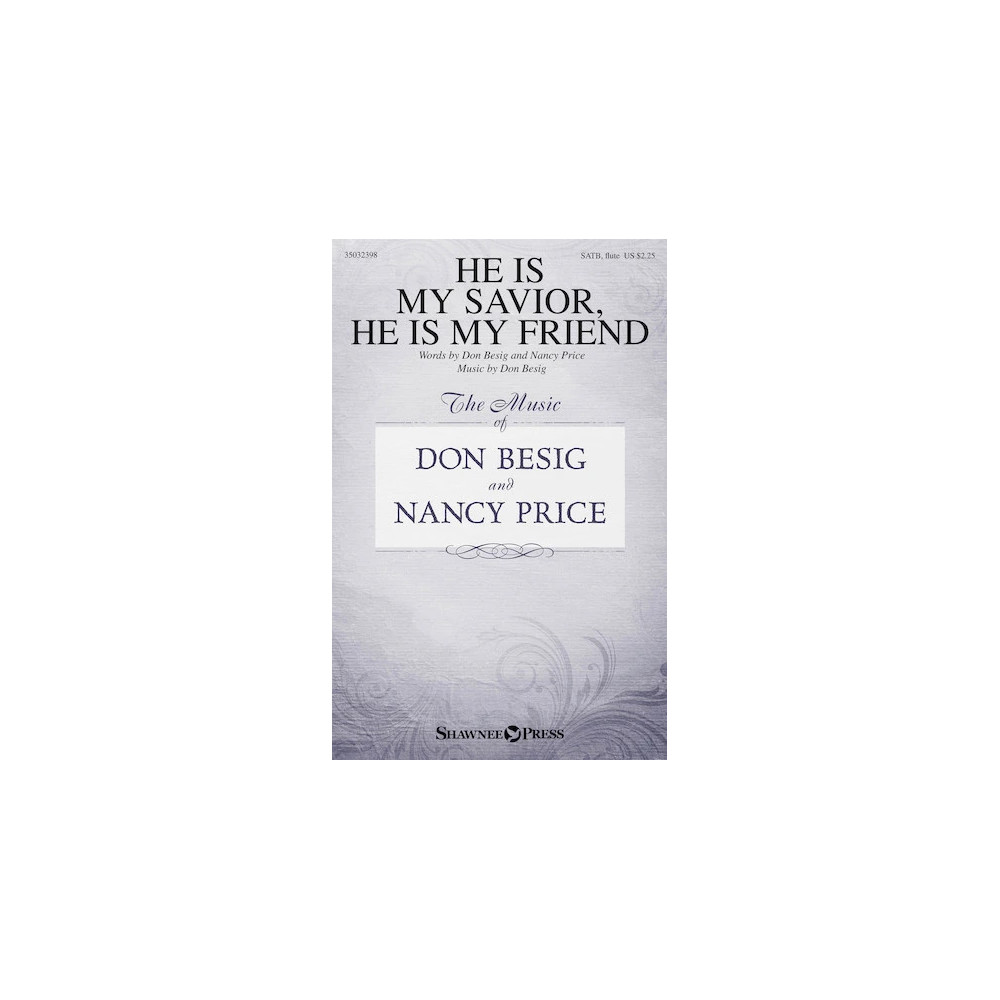 He Is My Savior, He Is My Friend
