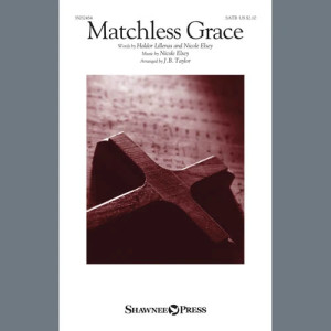 Matchless Grace (arr. J.B. Taylor)