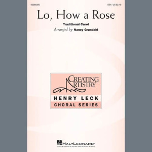 Lo, How A Rose (arr. Nancy Grundahl)