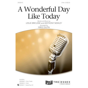 A Wonderful Day Like Today (arr. Greg Gilpin)