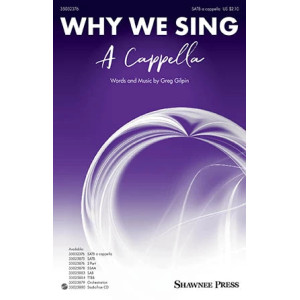 Why We Sing (a capella)