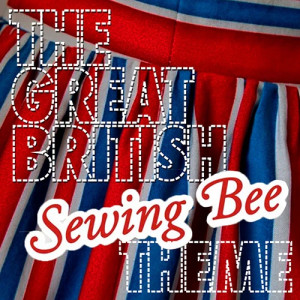 The Great British Sewing Bee Theme