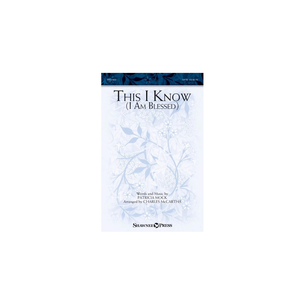 This I Know (I Am Blessed) (arr. Charles McCartha)
