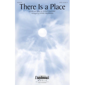 There Is A Place (arr. David Angerman)