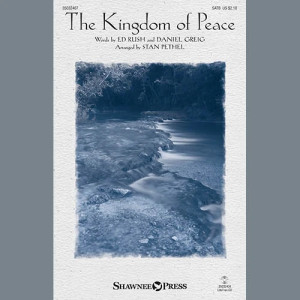 The Kingdom Of Peace (arr. Stan Pethel)