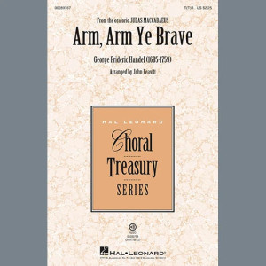 Arm, Arm Ye Brave (arr. John Leavitt)
