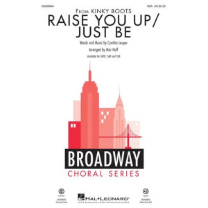 Raise You Up/Just Be (from Kinky Boots) (arr. Mac Huff)