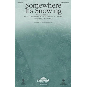 Somewhere It's Snowing (arr. John Leavitt)