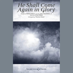 He Shall Come Again In Glory (arr. Thomas Grassi)