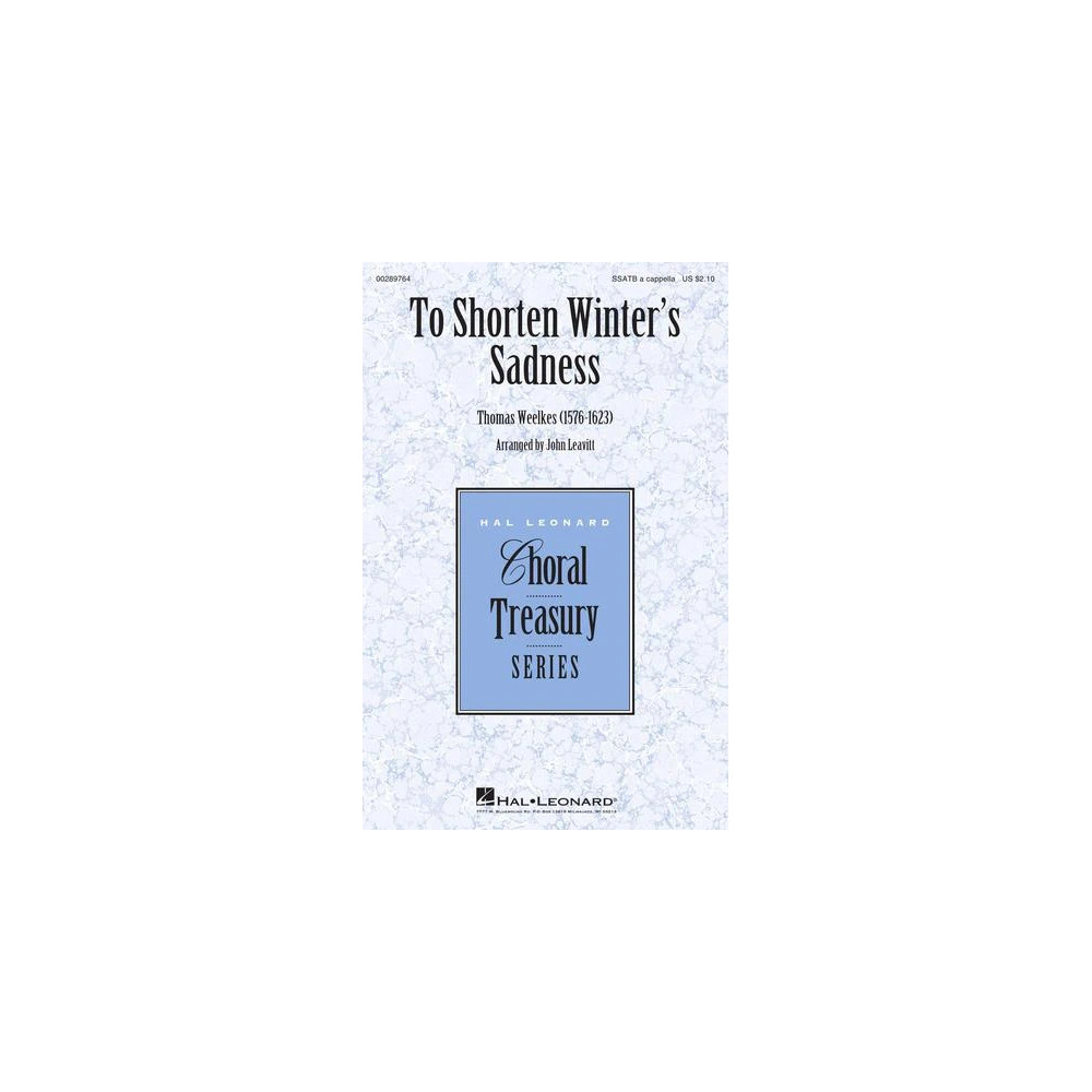 To Shorten Winter's Sadness (arr. John Leavitt)