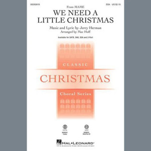 We Need A Little Christmas (from Mame) (arr. Mac Huff)