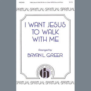 I Want Jesus To Walk With Me