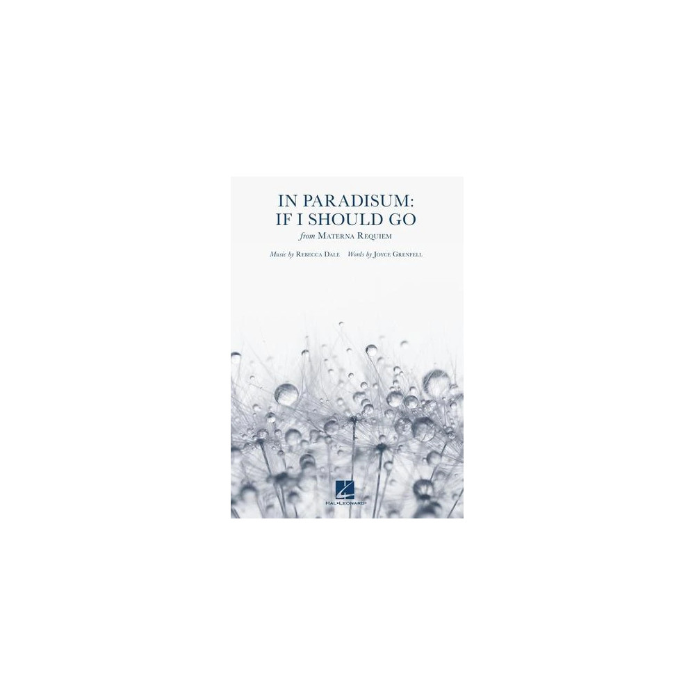 In Paradisum: If I Should Go (from Materna Requiem)