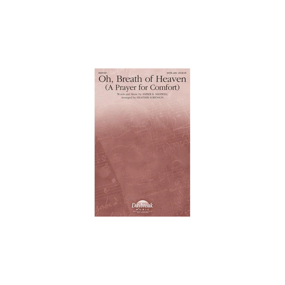 Oh, Breath Of Heaven (A Prayer For Comfort) (arr. Heather Sorenson)