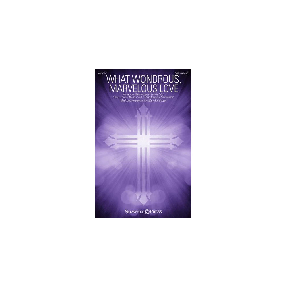 What Wondrous, Marvelous Love